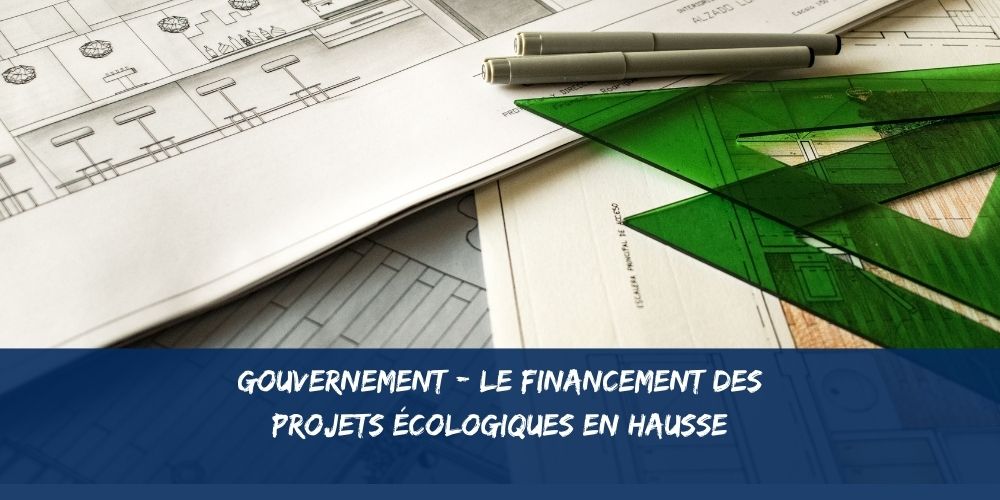 Une relance Post-Covid pour lutter contre le réchauffement climatique 4 Gouvernement Financement Ecologique