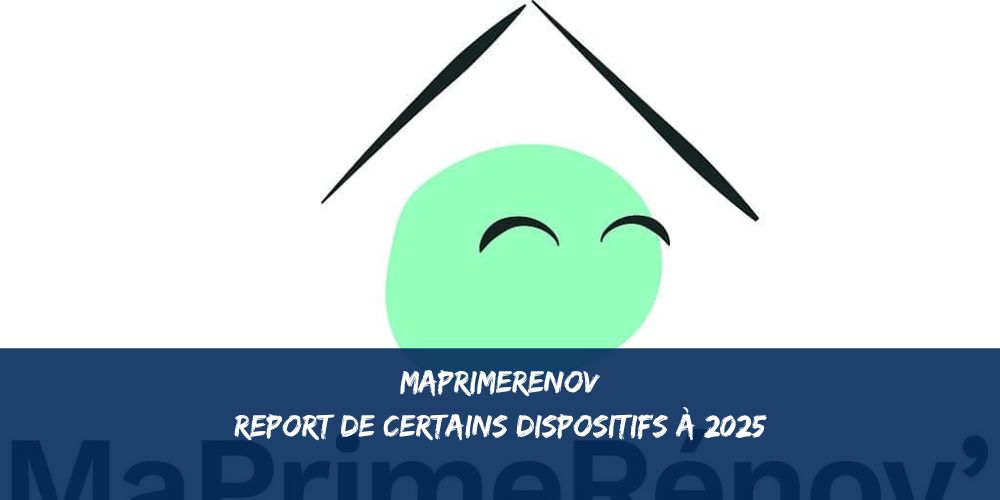 Réforme MaPrimeRénov' 2024 : Report et Nouvelles Opportunités pour la Rénovation Énergétique en France 10 Maprimerenov 2024 changements