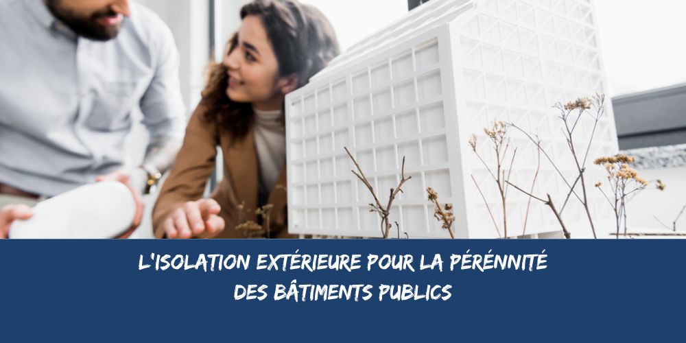 Comment l'isolation extérieure peut améliorer la durabilité des bâtiments publics 5 Comment l'isolation extérieure peut améliorer la durabilité des bâtiments publics