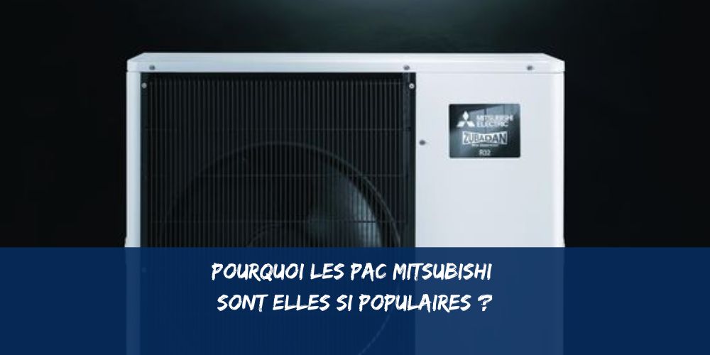 Quelle est la meilleure Pompe à Chaleur air/eau Mitsubishi ? 1 Pompe à Chaleur Mitsubishi