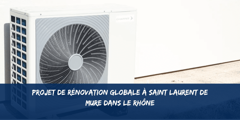 Rénovation globale à Saint-Laurent-de-Mure, isolation extérieure, VMC et pompe à chaleur