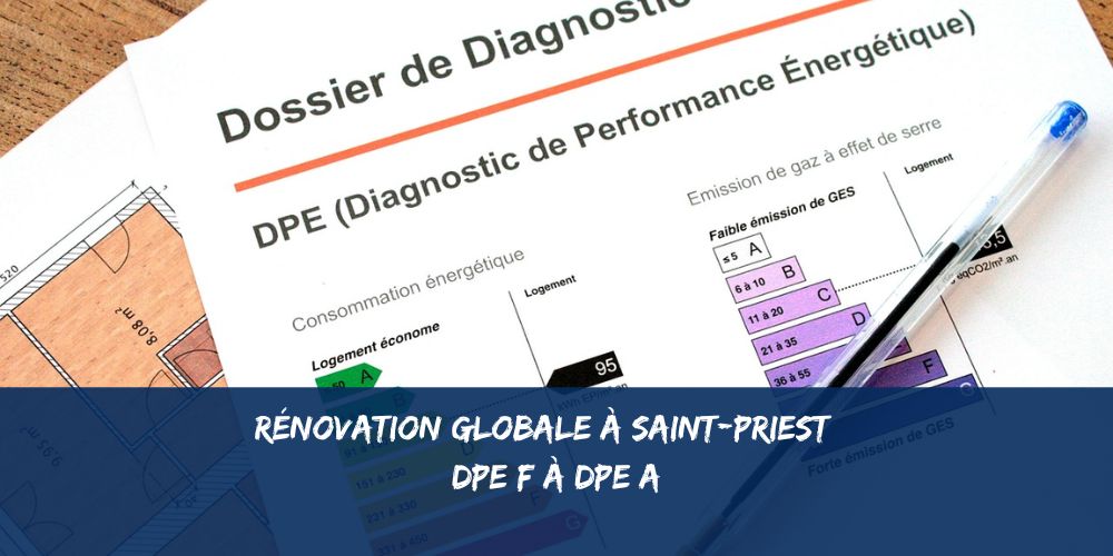 Rénovation globale à Saint-Priest : de DPE F à DPE A, 81 % de gain énergétique